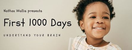 Nathan Wallis First 1000 Days