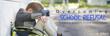 Overcoming School Refusal