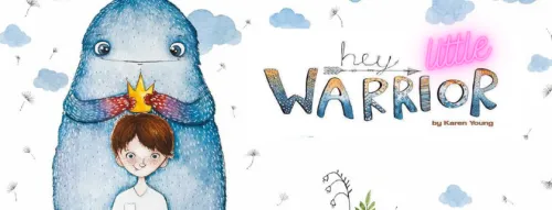 Hey Little Warrior!