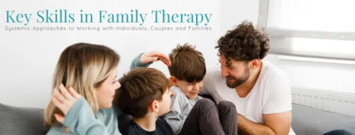 Key Skills in Family Therapy