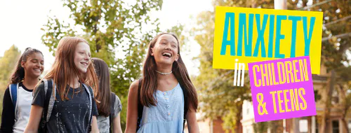 ANXIETY in CHILDREN & TEENS | Compass Seminars AUS