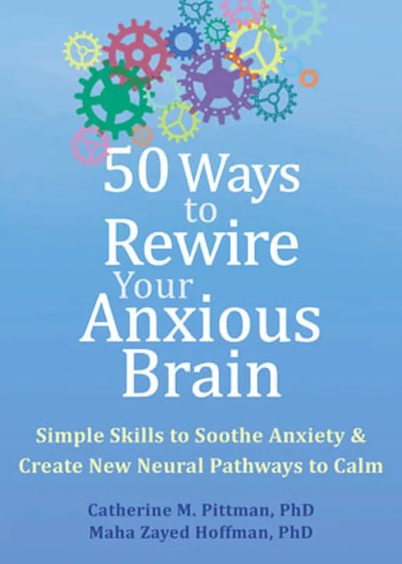 50 Ways to Rewire Your Anxious Brain | Compass Seminars AUS