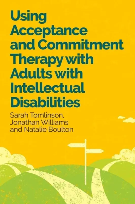 Using Acceptance and Commitment Therapy with Adults with Intellectual Disabilities | Compass Seminars AUS