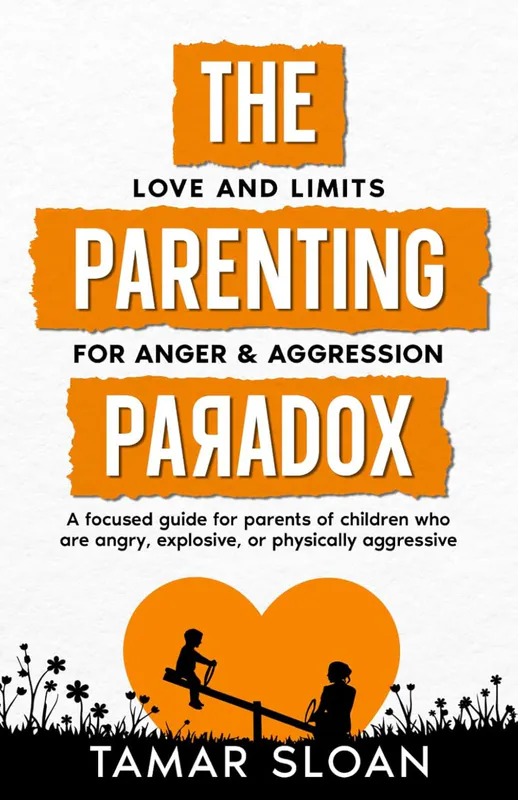 The Parenting Paradox Focused Guide: Love and Limits for Anger & Aggression | Compass Seminars AUS