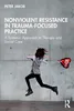 Nonviolent Resistance in Trauma-Focused Practice | Compass Seminars AUS