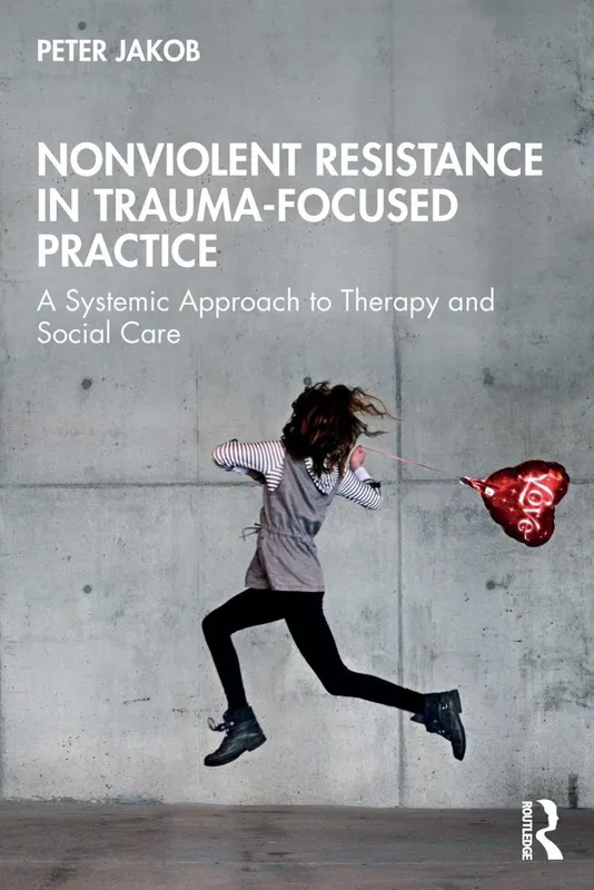 Nonviolent Resistance in Trauma-Focused Practice | Compass Seminars AUS