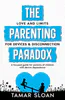The Parenting Paradox Focused Guide: Love and Limits for Devices and Disconnection | Compass Australia AUS