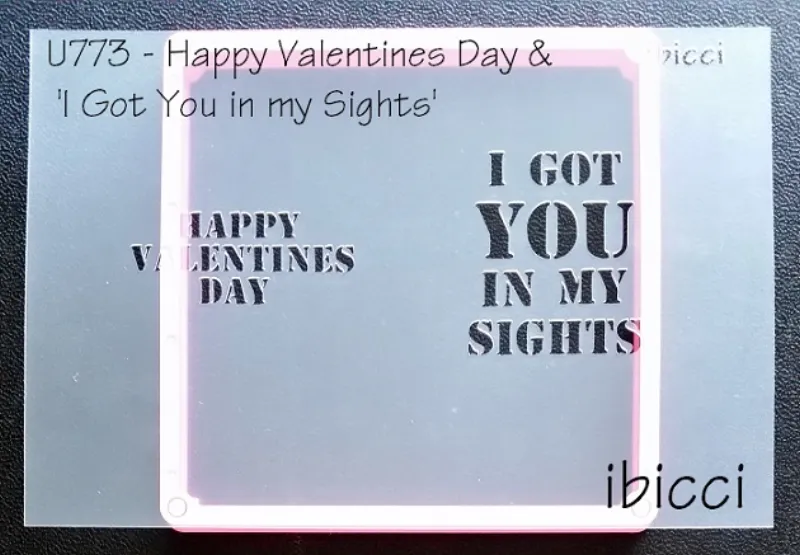 ibicci Happy Valentine & 'I Got You in my sights' stencil
