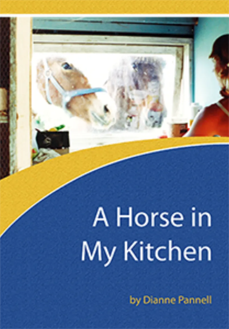 A Horse in My Kitchen - Dianne Pannell