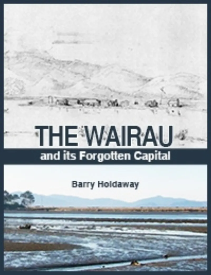 The Wairau and its Forgotten Capital